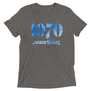 1970 Something -  Men's Short sleeve t-shirt