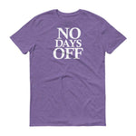 No Days Off (White Text) - Men's Short-Sleeve T-Shirt
