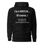 I'm a HUSTLER _ Hoodie